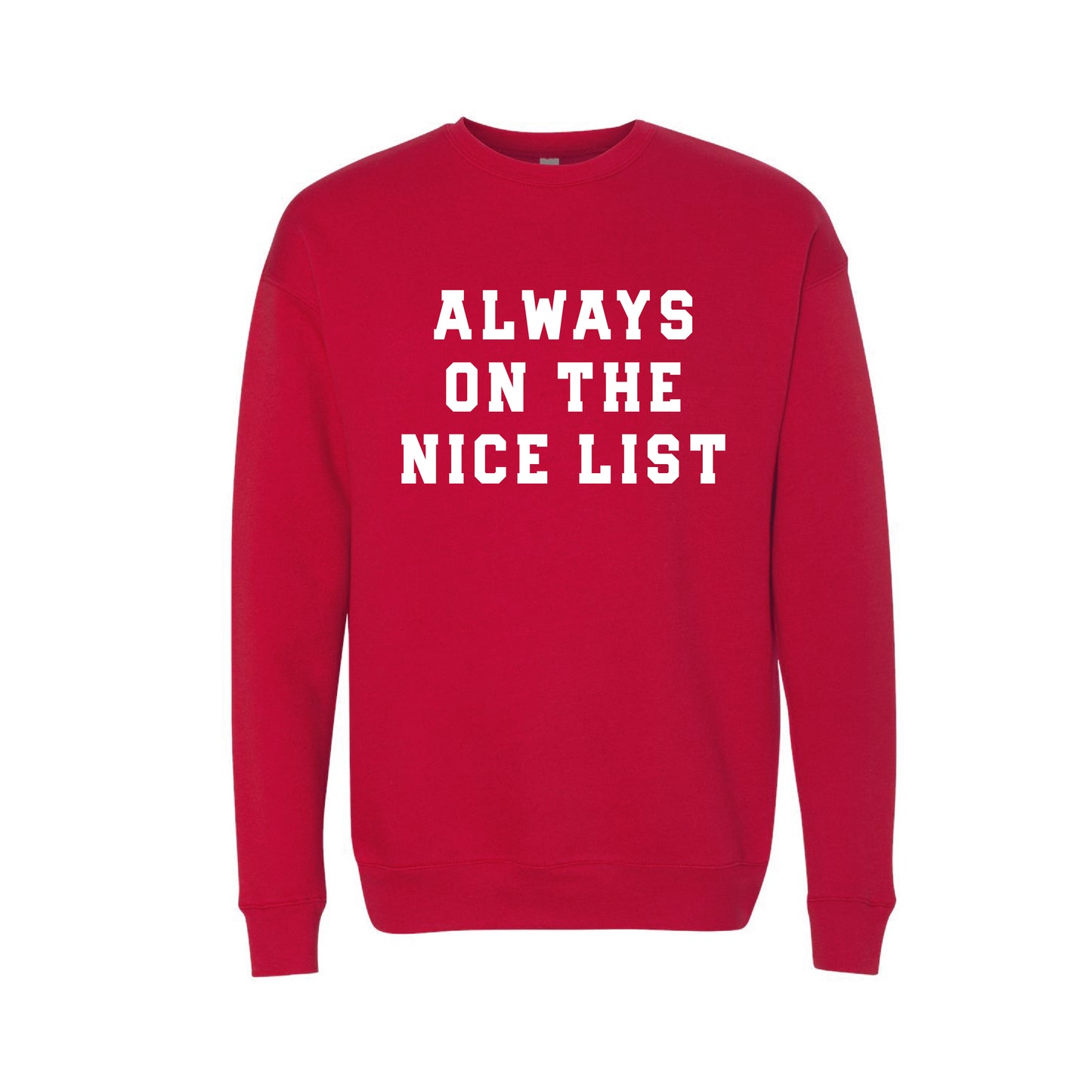 MOTS Holiday Shop - Unisex Fleece Crewneck Sweatshirt- Always on the Nice List